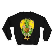 Pineapple Tropical Life : Gift Sweatshirt Fruit Modern Kitchen Trend Hawaii Summ - £25.92 GBP