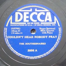 The Southernaires 78 Couldn&#39;t Hear Nobody Pray / Steal Away To Jesus (Gospel) A9 - £7.77 GBP
