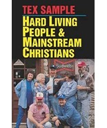 Hard Living People &amp; Mainstream Christians [Paperback] Sample, Tex - $19.99