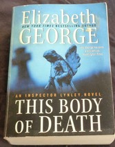 This Body of Death, An Inspector Lynley Novel – Elizabeth George –2011 Harper Ed - £7.11 GBP