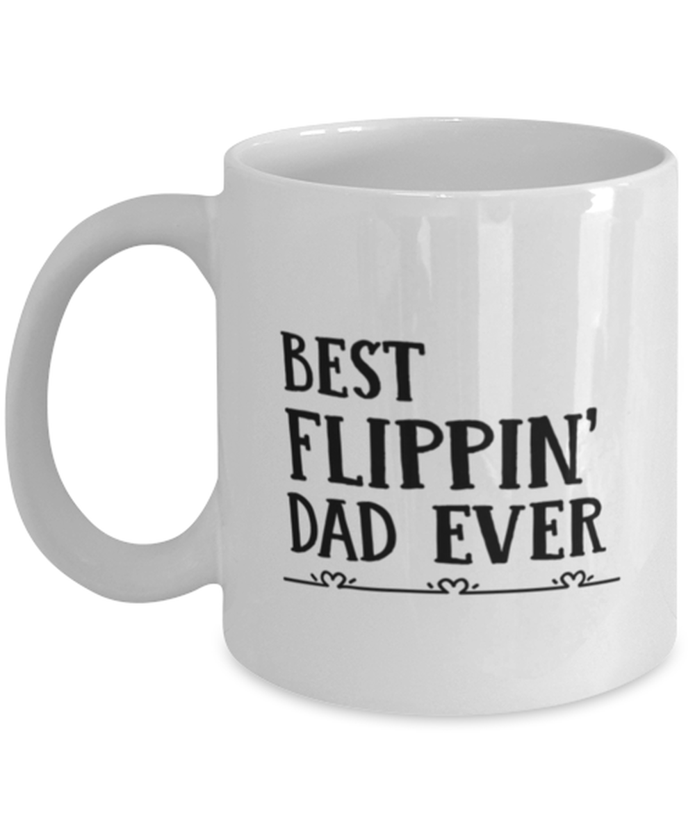 Funny Dad Gift, Best Flippin&#39; Dad Ever, Unique Best Birthday Coffee Mug ... - $19.90