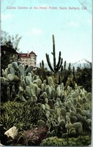Cactus Garden at Hotel Potter Santa Barbara California Postcard 1910 - £15.44 GBP