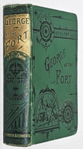 George at the Fort; or, Life Among the Soldiers by Harry Castlemon 1882 - £47.68 GBP