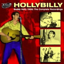 Hollybilly: Buddy Holly 1956 - the Complete Recordings  - £15.69 GBP