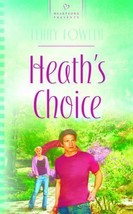 Heath&#39;s Choice by Terry Fowler (2009) Paperback Heartsong Presents - £5.53 GBP