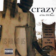 Crazy Us Killin Us Cd 20 Tracks Paul Wall Young Bleed Papa Rue Slay S EAN T-BO - $24.99