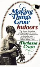 Making Things Grow Indoors Cruso, Thalassa - Softocover - $5.40