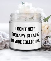 Gag Shoe Collecting Candle, I Don&#39;t Need Therapy Because I&#39;m Shoe Collecting, Sa - £17.36 GBP
