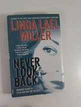 Never Look back By Linda Lael Miller 2004  hardcover dust jacket novel fiction - £4.67 GBP