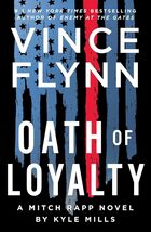 Vince Flynn’s Oath of Loyalty ( (A Mitch Rapp Novel) Hardcover New - $19.39