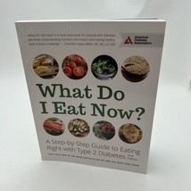 What Do I Eat Now?: A Step-by-Step Guide to Eating Right with Type 2 - $14.72