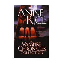 The Vampire Chronicles Collection: Interview With the Vampire/Vampire Lestat/Que - $35.00