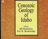 Cenozoic Geology of Idaho by Bill Bonnichsen - $37.89