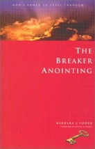 The Breaker Anointing Barbara J. Yoder - £2.96 GBP