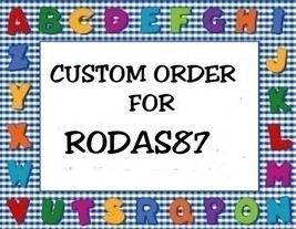 custom order for Rodas87 - $123.00