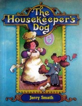 The Housekeeper&#39;s Dog by Jerry Smath / 1980 Hardcover Children&#39;s Book - £1.81 GBP