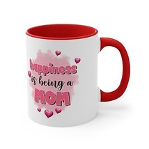 Happiness is being a mom mother&#39;s day gift Accent Coffee Mug, 11oz grand... - £15.18 GBP