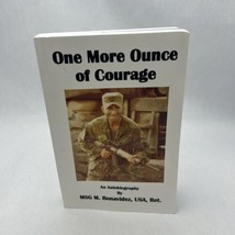 ONE MORE OUNCE OF COURAGE By Manuel Benavidez **Mint Condition** - £47.33 GBP