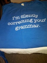 I&#39;m Silently Correcting Your Grammar Women&#39;s T-Shirt Size XL--Blue - £19.65 GBP