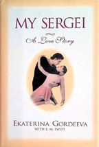 My Sergei: A Love Story by Ekaterina Gordeeva / Biography Hardcover 1996 - £1.81 GBP