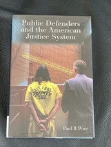 Public Defenders and the American Justice System Hardcover Paul B - $18.69