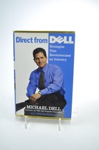 Direct From Dell Strategies That Revolutionized an Industry By Michael Dell - £3.90 GBP