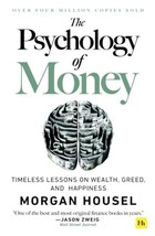 The Psychology of Money: Timeless Lessons on Wealth, Greed, and Happiness Housel - £18.17 GBP