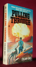 Dean Ing Pulling Through First Edition Unread Survivalist Novel Real Tips Photos - £79.13 GBP