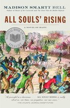 All Souls&#39; Rising: A Novel of Haiti (1) [Paperback] Bell, Madison Smartt - $3.95