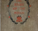 The Story of the Indian by George Bird Grinnell / 1919 Hardcover - $22.79