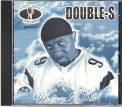 Double-S When I Die CD-r 2005 Single Gangsta Rap G-funk San Diego Rare HTF - £11.86 GBP