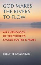 God Makes the Rivers to Flow: An Anthology of the World&#39;s Sacred Poetry and Pros - £7.42 GBP