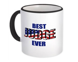 Best JUDGE Ever : Gift Mug USA Flag American Patriot Coworker Job - £12.78 GBP