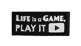 Life Is A Game Play It Funny Video Gamer Embroidered Iron On Patch 3.4&quot; x 1.4&quot; - £3.90 GBP