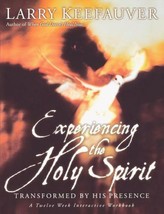 Experiencing the Holy Spirit  Transformed by His Presence - A Twe - £12.44 GBP