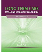 Long-Term Care: Managing Across the Continuum, 3rd Edition [Paperback] J... - £11.08 GBP