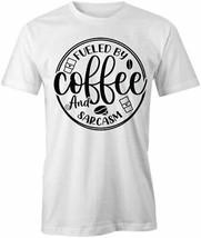 Fueled By Coffee &amp; Sarcasm T Shirt Tee Short-Sleeved Cotton Clothing S1WSA227 - £13.14 GBP+