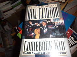 The Comeback Kid : The Life and Career of Bill Clinton by Charles F. Allen... - £3.81 GBP