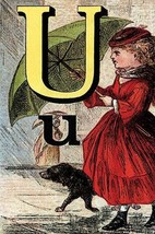 U for the Umbrella that keeps off the Rain by Edmund Evans - Art Print - $21.99+