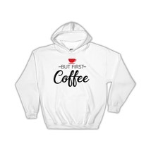 But First Coffee : Gift Hoodie Cafe Latte Cappuccino Cup Red Morning - £28.53 GBP