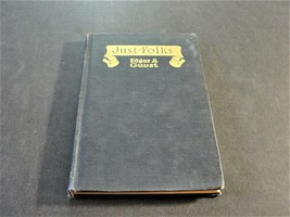 Just Folks by Edgar A. Guest- The Reilly &amp; Lee Co., Chicago-1917 Poetry Book. - £8.88 GBP