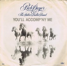 VINTAGE 1980 Bob Seger You’ll Accomp’ny Me 7&quot; 45 RPM   - £15.68 GBP