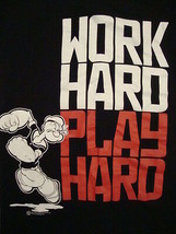 Work Hard Play Hard Popeye The Sailor Man T Shirt S - $13.27
