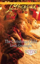 The Christmas Child (Redemption River, 4) Goodnight, Linda - $4.91