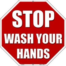 Stop Wash Your Hands Novelty Metal Stop Sign - $27.95