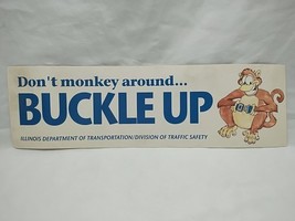 Vintage Illinois Don&#39;t Monkey Around Buckle Up Bumper Sticker - $19.79