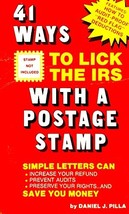 41 Ways to Lick the IRS With a Postage Stamp by Daniel J. Pilla - Good - £6.55 GBP