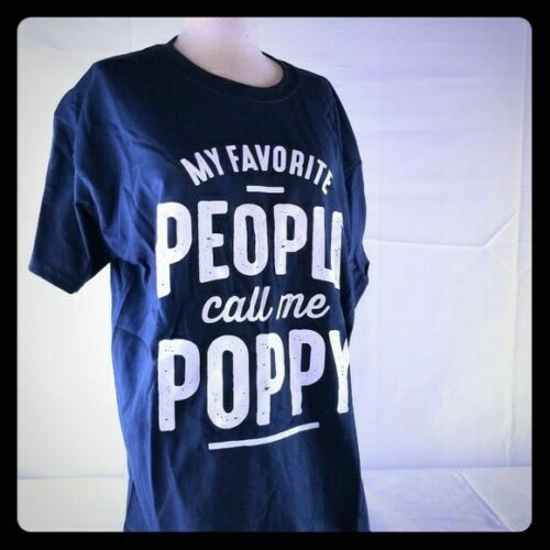 My Favorite People Call Me Poppy tshirt size XL - $12.00
