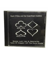 Cash O&#39;Riley DownRight Daddies CD Booze Lust Lies Heartache Tales Rural ... - £15.49 GBP