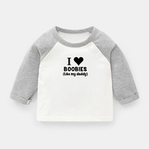 I Love Boobies Like My Daddy Humor Newborn Baby T-shirt Toddler Graphic Tee Tops - £9.28 GBP